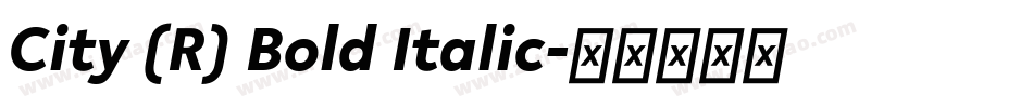 City (R) Bold Italic字体转换